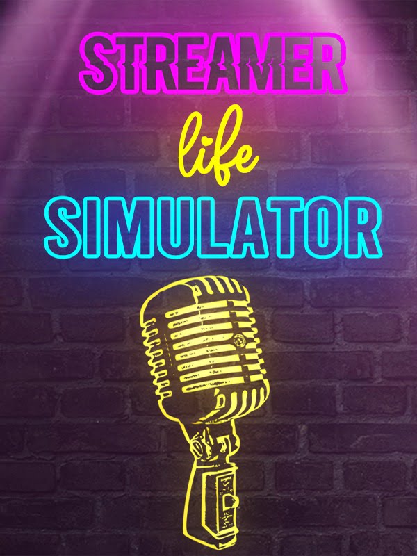 Streamer Life Simulator